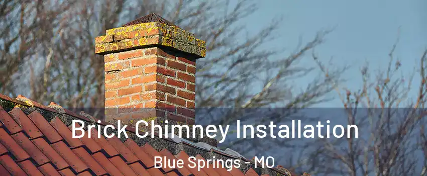  Brick Chimney Installation Blue Springs - MO