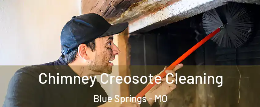  Chimney Creosote Cleaning Blue Springs - MO