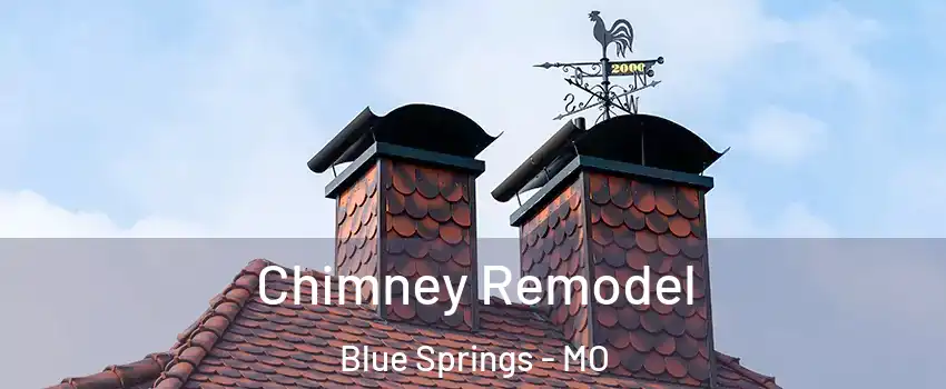  Chimney Remodel Blue Springs - MO