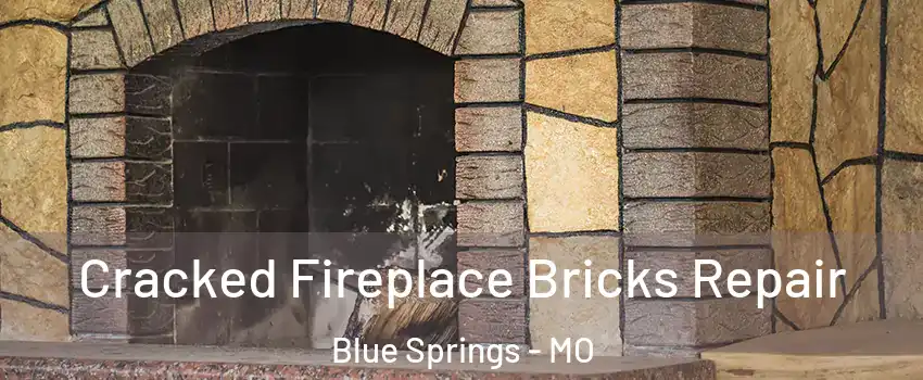  Cracked Fireplace Bricks Repair Blue Springs - MO
