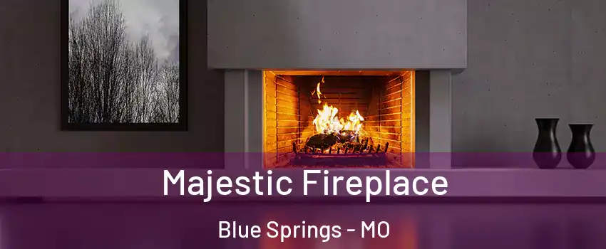  Majestic Fireplace Blue Springs - MO